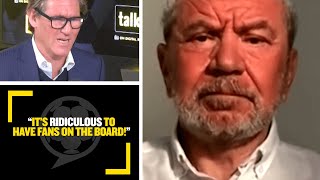 quotITS RIDICULOUS TO HAVE FANS ON THE BOARDquot Lord Sugar and Simon Jordan dont want fans on boards [upl. by Bensen881]