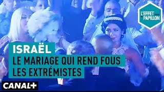 Israël  Le mariage qui rend fous les extrémistes  LEffet Papillon [upl. by Conlen636]