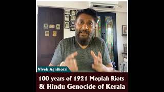 100 years of 1921 Moplah Riots amp Hindu Genocide of Kerala  Vivek Agnihotri [upl. by Kacey]