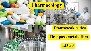 Pharmacokinetics  pharmacology  First pass metabolism  LD 50  Dose  Dosage  Pharmaceutics [upl. by Hettie]