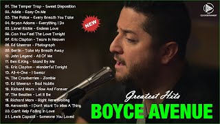 Boyce Avenue Covers 2023  Boyce Avenue Playlist 2023  Greatest Hits Boyce Avenue 2023 [upl. by Nilrac518]