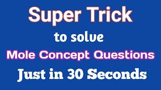 Trick to find moles  Easiest way to solve mole concept questions  solve in 30 seconds [upl. by Notna470]