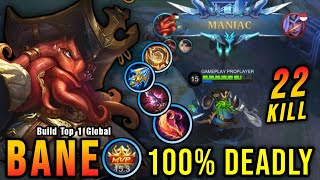 22 Kills  MANIAC Bane Mage Build 100 Deadly  Build Top 1 Global Bane  MLBB [upl. by Kassandra]