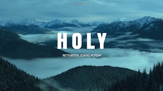 HOLY  INSTRUMENTAL SOAKING WORSHIP  SOAKING INTO HEAVENLY SOUNDS  SOAKING WORSHIP MUSIC [upl. by Uttica]