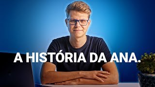 A história da Ana [upl. by Kenny]