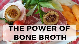 The Power of Bone Broth [upl. by Ravahs153]