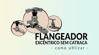 Flangeador Excêntrico Sem Catraca  Como Usar [upl. by Merrilee]