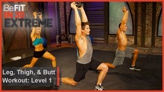 Leg Thigh and Butt Workout Level 1 BeFit in 30 Extreme [upl. by Llebpmac]