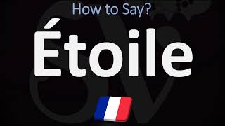 How to Pronounce Étoile CORRECTLY [upl. by Senilec]