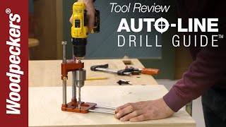 Woodsmith Tool Review AutoLine Drill Guide  Woodpeckers Woodworking Tools [upl. by Ydor]