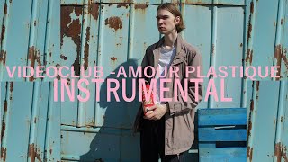 VIDEOCLUB  AMOUR PLASTIQUE  INSTRUMENTAL   paroles  letra [upl. by Hgielram]