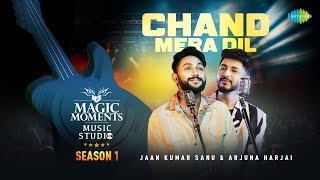 Chand Mera Dil  Arjuna HarjaiJaan Kumar SanuAbhijit Vaghani  Magic Moments Music Studio Season 1 [upl. by Yousuf]