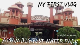 My First Vlog  Accoland GuwahatiAssam biggest water park Ticket price 0 Accoland myfirstvlog [upl. by Khichabia]