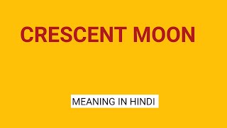 crescent moon ka matlab kya hota hai  crescent ka matlab  meaning [upl. by Atinad]