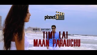 Timilai Mann parauchu by Nabin k Bhattarai ft Rabi Lamichane OFFICIAL MUSIC VIDEO [upl. by Enelyk713]