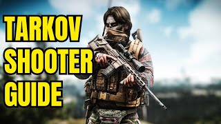 The Tarkov Shooter Ultimate Guide  Escape From Tarkov Guide [upl. by Darreg]