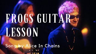 How to play Frogs by Alice In Chains Unplugged Full Song [upl. by Aristotle50]