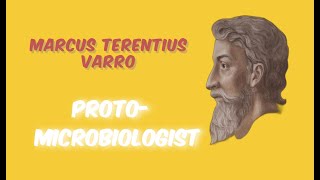 Marcus Terentius Varro  Protomicrobiologist [upl. by Nnayar]