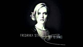 Fredrika StahlOff to Dance [upl. by Indnahc]