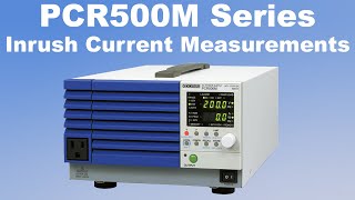 Inrush Current testing using a Kikusui PCR500M ac power supply  frequency converter [upl. by Brightman]