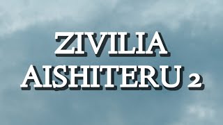 Zivilia  Aishiteru 2 Lirik [upl. by Ozan]