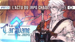 Des JRPG Kickstarter à surveiller   LCDJ 13 [upl. by Broome]