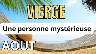 ♍ vierge août 2024 🥰 Une personne mystérieuse Général et sentimental [upl. by Oliy]