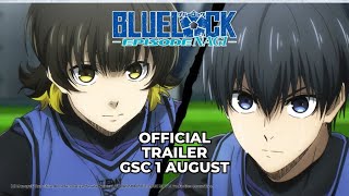 BLUE LOCK THE MOVIE EPISODE NAGI Official Trailer  In GSC CINEMAS 1 Aug 2024 [upl. by Ebag]