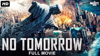 NO TOMORROW  Full Hollywood Adventure Action Movie  English Movie  Taylor G Adam B  Free Movies [upl. by Oregolac657]