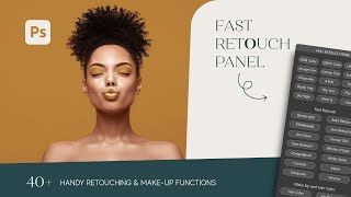 Fast Retouch Panel for Adobe Photoshop [upl. by Lambard]