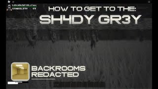 how to get to quotThe Sh4dy Gr3yquot in the Backrooms Redacted [upl. by Clotilda]