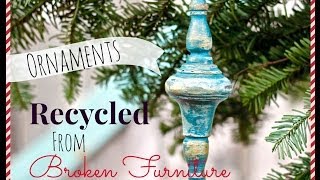 DIY Christmas Ornaments made from broken distressed furniture [upl. by Nylatsirhc260]