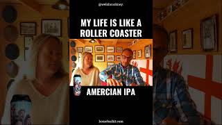 My Life Is Like A Roller Coaster American IPA By Beer Bastards Brewing [upl. by Ohare545]