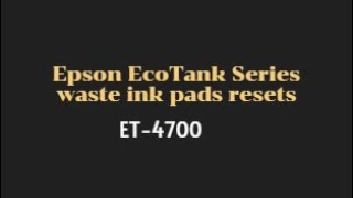 Epson Eco Tank ET Series waste ink pads resets ET 4700 [upl. by Ahsiuqram969]