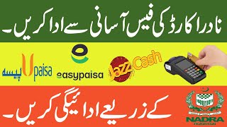 Nadra Easy Payment System through Jazz Cash Easy Paisa amp UPaisaNadra Id card Fee Payment easy way [upl. by Mannes207]