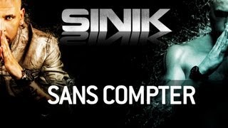 Sinik  Sans compter Son [upl. by Eeresed]