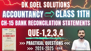 BANK RECONCILIATION STATEMENT  BRS  CLASS 11  CH 15  ACCOUNTS  DK GOEL  Q1  Q2  Q3  Q4 [upl. by Denyse]