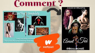 FAIRE UNE COUVERTURE DE LIVRE WATTPAD  Je vous explique comment jai réalisé cette cover [upl. by Aehc]