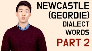 NewcastleGeordie Dialect Words Part 2 Korean Billy [upl. by Feldt355]