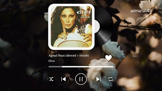 elissa  agmal ihsas slowed  reverb [upl. by Laleb]