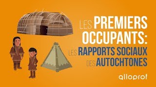 Les premiers occupants  les rapports sociaux des Autochtones  Histoire  Alloprof [upl. by Eybbob]