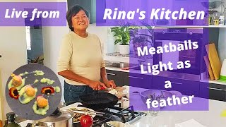 LIVE FROM RINA’S KITCHEN  MEATBALLS LIGHT AS A FEATHER [upl. by Elrod]