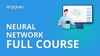 Neural Network Full Course  Neural Network Tutorial For Beginners  Neural Networks  Simplilearn [upl. by Pollitt]