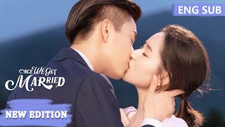 New Edition  契约婚姻，化作无边的爱情！ CP感情线剪辑  只是结婚的关系  Once We Get Married  ENG SUB [upl. by Wolliw]