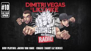 Dimitri Vegas amp Like Mike  Smash The House Radio ep 10 [upl. by Vlad539]