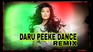 Daru Peeke Dance Kare Edm Dance Mix Dj Remix  Dj Spidy x Dj Stn  2019 New year special [upl. by Nnazil]