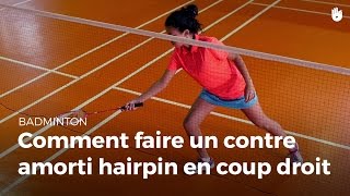 Comment faire un conte amorti hairpin en coup droit  Badminton [upl. by Nilkcaj]