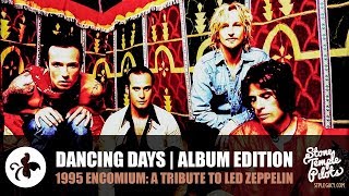 DANCING DAYS 1995 ENCOMIUM A TRIBUTE TO LED ZEPPELIN STONE TEMPLE PILOTS BEST HITS [upl. by Ydnal]