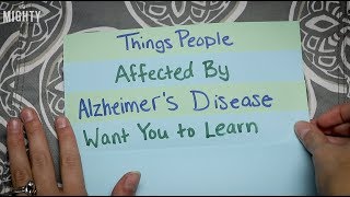 Things People Affected By Alzheimers Disease Want You to Learn [upl. by Uzzial]