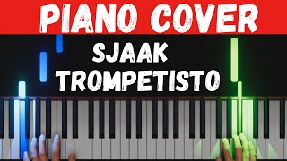 Sjaak  Trompetisto Piano Cover [upl. by Lennox]